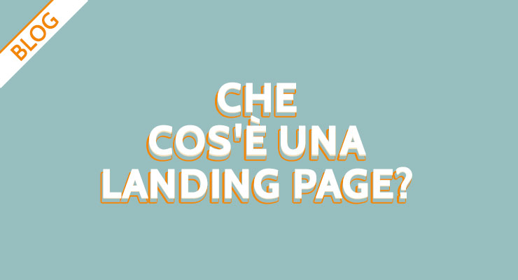 CHE COS'È UNA LANDING PAGE