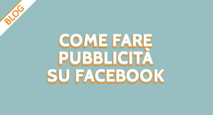 Come fare pubblicità su Facebook